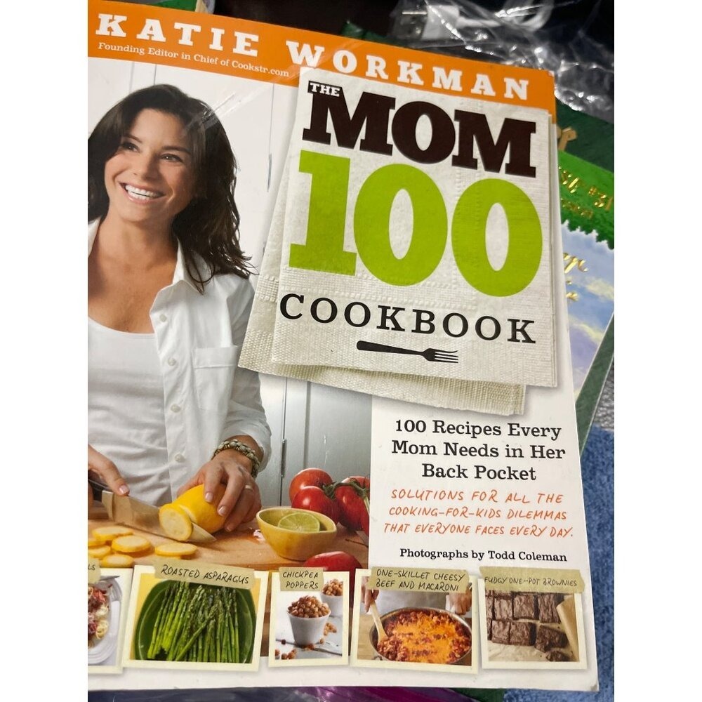 The‎ Mom 100 Cookbook By Katie Workman